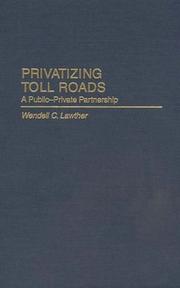 Privatizing toll roads : a public-private partnership