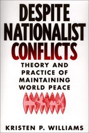 Despite nationalist conflicts : theory and practice of maintaining world peace