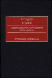 A tragedy of arms : military and security developments in the Maghreb