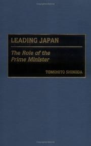 Cover of: Leading Japan: The Role of the Prime Minister