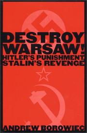 Cover of: Destroy Warsaw!: Hitler's punishment, Stalin's revenge