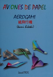 Cover of: Aviones de papel: Aerogami (kami hikōki)
