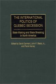 The international politics of Quebec secession : state making and state breaking in North America