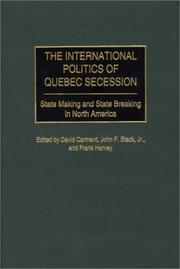 Cover of: The international politics of Quebec secession: state making and state breaking in North America