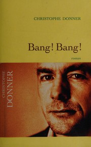 Cover of: Bang, bang: roman