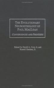 The evolutionary neuroethology of Paul MacLean by Gerald A Cory