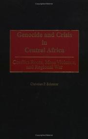 Genocide and crisis in Central Africa : conflict roots, mass violence, and regional war