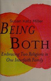Being both by Susan Katz Miller