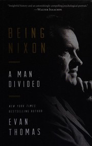 Being Nixon by Evan Thomas