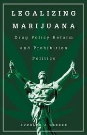 Cover of: Legalizing Marijuana: Drug Policy Reform and Prohibition Politics