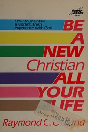 Cover of: Be a new Christian all your life