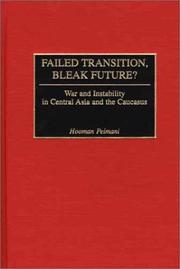 Cover of: Failed transition, bleak future?: war and instability in Central Asia and the Caucasus