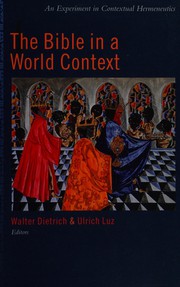 Cover of: The Bible in a world context: an experiment in contextual hermeneutics