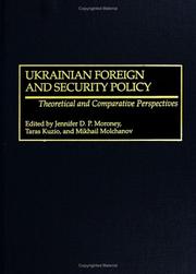 Cover of: Ukrainian Foreign and Security Policy: Theoretical and Comparative Perspectives