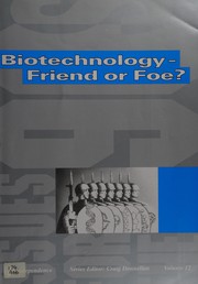 Cover of: Biotechnology: friend or foe?