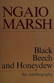 Cover of: Black beech and honeydew by Ngaio Marsh