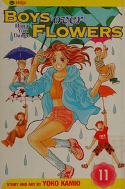 Cover of: Boys over flowers. by Yoko Kamio