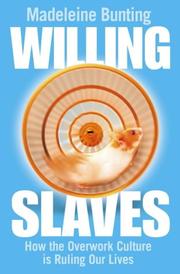 Willing Slaves by Madeleine Bunting