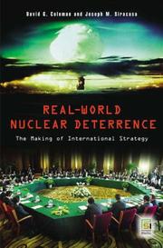 Real-world nuclear deterrence : the making of international strategy