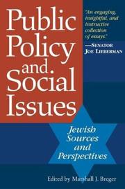 Cover of: Public policy and social issues: Jewish sources and perspectives