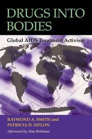 Cover of: Drugs into bodies: global AIDS treatment activism