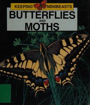 Cover of: Butterflies and Moths (Keeping Minibeasts)