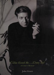 Cover of: Callas kissed me... Lenny too!: a critic's memoir