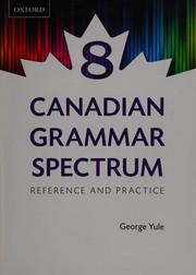 Cover of: Canadian Grammar Spectrum 8 by George Yule