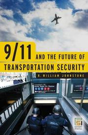 9/11 and the Future of Transportation Security by R. William Johnstone