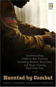 Cover of: Haunted by Combat: Understanding PTSD in War Veterans Including Women, Reservists, and Those Coming Back from Iraq