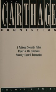 The Carthage Connection (A National Security Policy Paper of the American Security Council Foundation) by Thomas B. Smith
