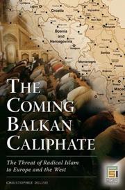 The coming Balkan caliphate : the threat of radical Islam to Europe and the West