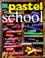 Cover of: Pastel School