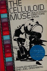 Cover of: The celluloid muse: Hollywood directors speak