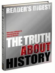 The truth about history : how new evidence is transforming the story of the past /