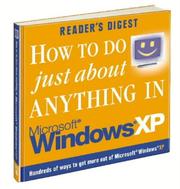How to do just about anything in Microsoft Windows XP