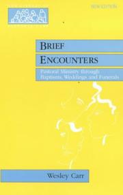 Brief encounters : pastoral ministry through baptisms, weddings and funerals