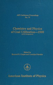 Cover of: Chemistry and physics of coal utilization--1980: (APS, Morgantown)