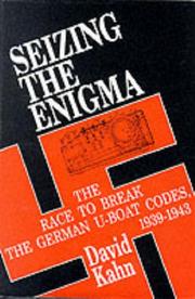 Cover of: SEIZING THE ENIGMA: THE RACE TO BREAK THE GERMAN U-BOAT CODES 1939-1943.