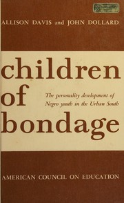 Cover of: Children of bondage: the personality development of Negro youth in the urban South