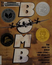 Cover of: Bomb: The Race to Build—and Steal—the World's Most Dangerous Weapon