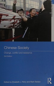 Cover of: Chinese society: change, conflict and resistance