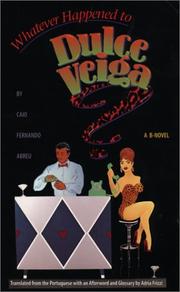 Cover of: Whatever Happened to Dulce Veiga? : A B-Novel (Texas Pan American Series)