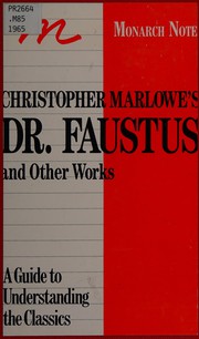 Cover of: Christopher Marlowe's Doctor Faustus and the Jew of Malta Edward the Second Tamburlaine the Great, Part I and II by Peter F. Mullany