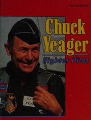 Chuck Yeager by Carter M. Ayres