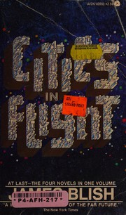 Cover of: CITIES IN FLIGHT: They Shall Have the Stars; A Life for the Stars; Earthman Come Home; The Triumph of Time