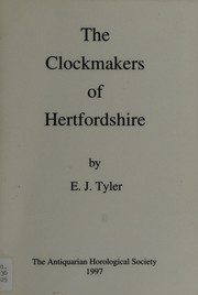 Cover of: The clockmakers of Hertfordshire by Tyler, E. J.
