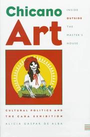 Cover of: Chicano art inside/outside the master's house: cultural politics and the CARA exhibition