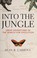 Cover of: Into the jungle