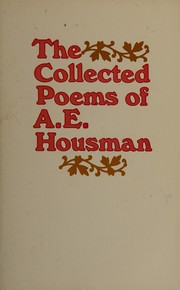 Cover of: The collected poems of A.E. Housman. by A. E. Housman